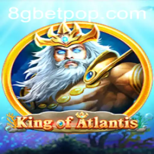 Dive into the Epic Adventure of KingofAtlantis with 8Gbet