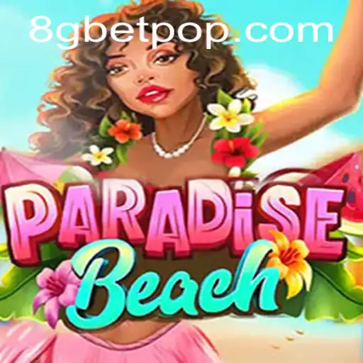Experience the Thrill of ParadiseBeach: A Dive into 8Gbet's Newest Game